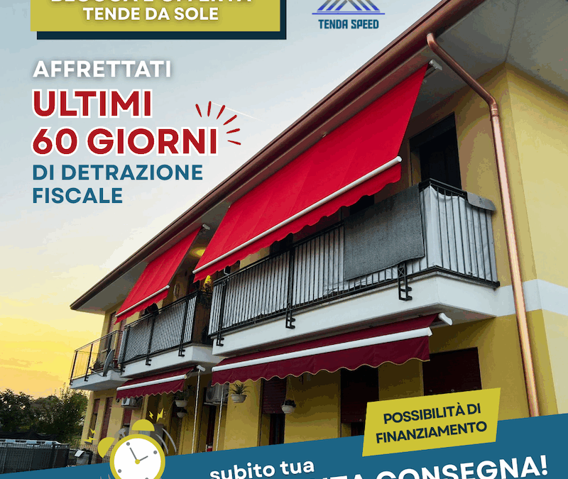 TENDE DA SOLE IN OFFERTA: APPROFITTA DELLA DETRAZIONE FISCALE